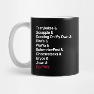 Go Phillies. (Only Philly people understand) Mug